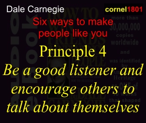 Be a good listener and encourage others to talk about themselves