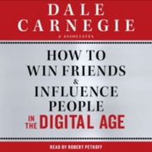 Dale Carnegie How To Win Friends and Influence People